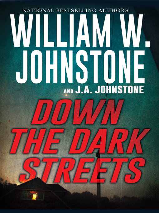 Title details for Down the Dark Streets by William W. Johnstone - Wait list